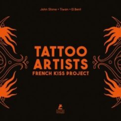 TATTOO ARTISTS - FRENCH KISS PROJECT