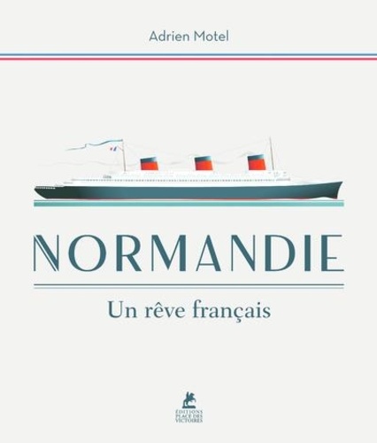 NORMANDIE - UN REVE FRANCAIS