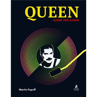 QUEEN - ALBUM PAR ALBUM