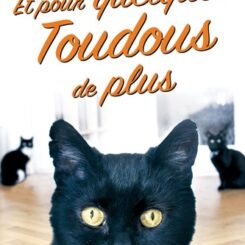 ET POUR QUELQUES TOUDOUS DE PLUS