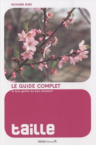 TAILLE - LE GUIDE COMPLET - LE BON GESTE AU BON MOMENT
