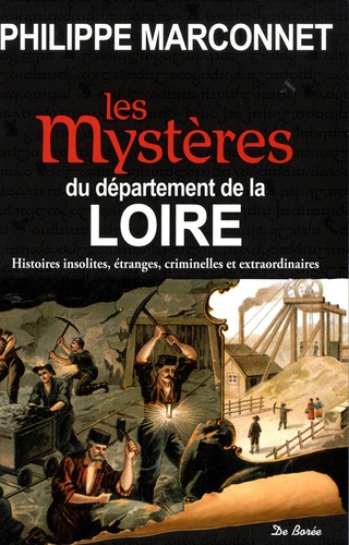 LES MYSTERES DU DEPARTEMENT DE LA LOIRE