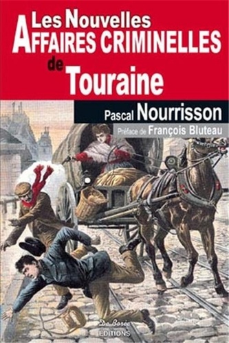 LES NOUVELLES AFFAIRES CRIMINELLES DE TOURAINE
