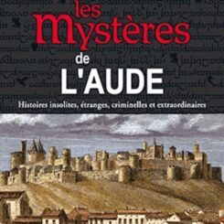 LES MYSTERES DE L'AUDE
