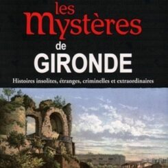 LES MYSTERES DE LA GIRONDE