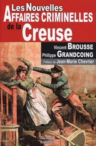 LES NOUVELLES AFFAIRES CRIMINELLES DE LA CREUSE