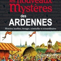 LES NOUVEAUX MYSTERES DES ARDENNES