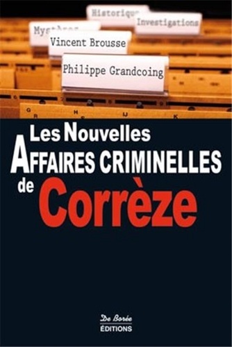 LES NOUVELLES AFFAIRES CRIMINELLES DE CORREZE
