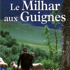LE MILHAR AUX GUIGNES