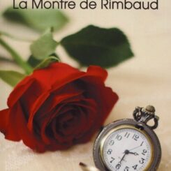 LA MONTRE DE RIMBAUD