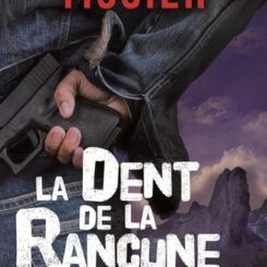 LA DENT DE LA RANCUNE