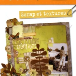 LES ATELIERS DE KARINE : SCRAP ET TEXTURES
