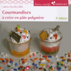 GOURMANDISES A CREER EN PATE POLYMERE