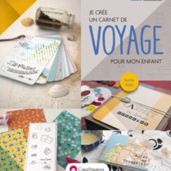 JE CREE UN CARNET DE VOYAGE POUR MON ENFANT