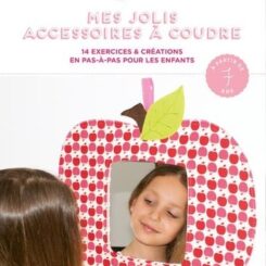 MES JOLIS ACCESSOIRES A COUDRE