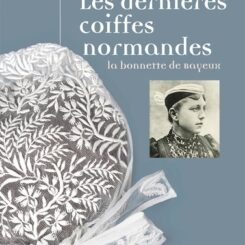 LES DERNIERES COIFFES NORMANDES