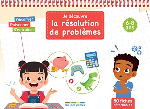 JE DECOUVRE LA RESOLUTION DE PROBLEMES - 6-8 ANS