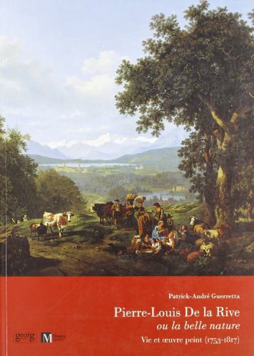 PIERRE LOUIS DE LA RIVE OU LA BELLE NATURE