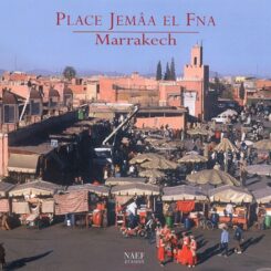 PLACE JEMAA EL FNA : MARRAKECH