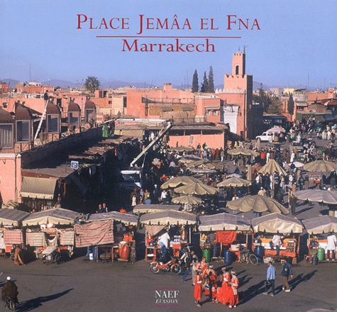 PLACE JEMAA EL FNA : MARRAKECH