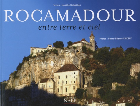 ROCAMADOUR : ENTRE TERRE ET CIEL