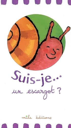 SUIS-JE... UN ESCARGOT ?