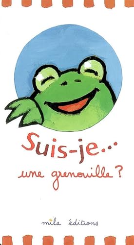 SUIS-JE... UNE GRENOUILLE ?