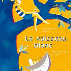 LE VAISSEAU BLANC - LE CORBUSIER