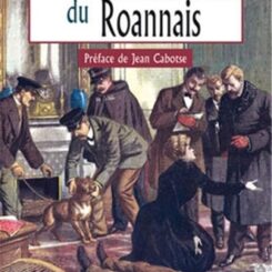 LES NOUVELLES AFFAIRES CRIMINELLES DU ROANNAIS