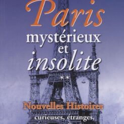 PARIS MYSTERIEUX ET INSOLITE T2