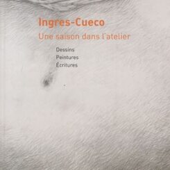 INGRES-CUECO, UNE SAISON DANS L'ATELIER