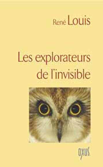 LES EXPLORATEURS DE L'INVISIBLE