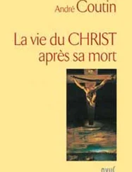 VIE DU CHRIST APRES SA MORT