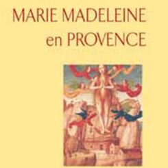 MARIE MADELEINE EN PROVENCE