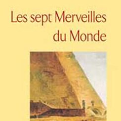 SEPT MERVEILLES DU MONDE