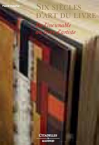 SIX SIECLES D'ART DU LIVRE