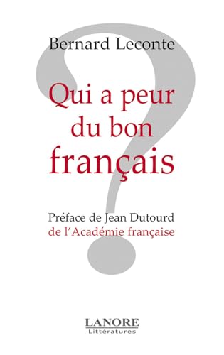 QUI A PEUR DU BON FRANCAIS ?