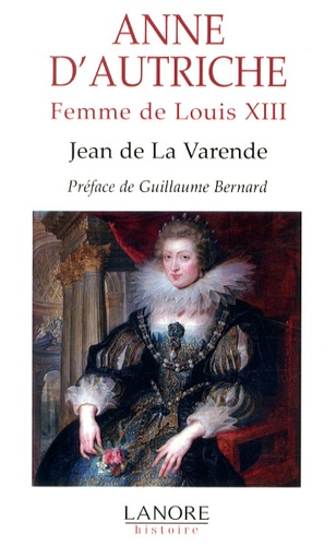 ANNE D'AUTRICHE - FEMME DE LOUIS XIII