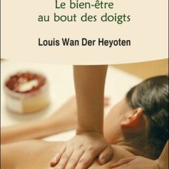 LE MASSAGE TAOISTE - LE BIEN-ETRE AU BOUT DES DOIGTS