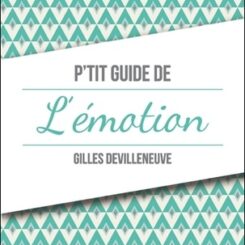 P'TIT GUIDE DE L'EMOTION