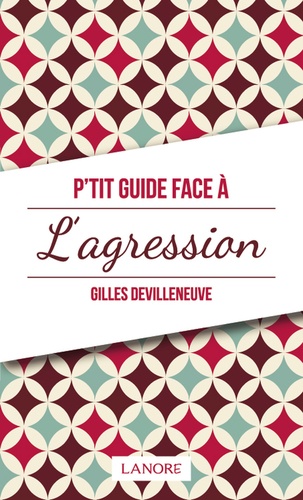 P'TIT GUIDE FACE A L'AGRESSION