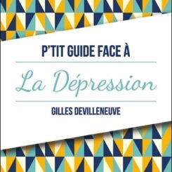 P'TIT GUIDE FACE A LA DEPRESSION