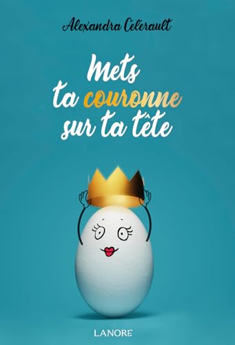 METS TA COURONNE SUR TA TETE