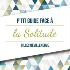 P'TIT GUIDE FACE A LA SOLITUDE