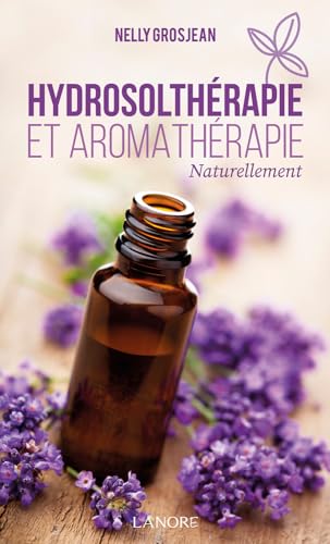 HYDROSOLTHERAPIE ET AROMATHERAPIE NATURELLEMENT