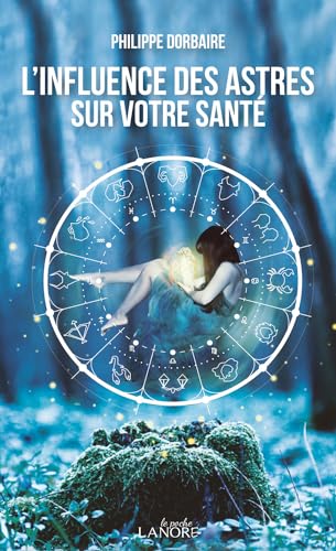 L'INFLUENCE DES ASTRES SUR VOTRE SANTE - POCHE
