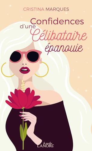 CONFIDENCES D'UNE CELIBATAIRE EPANOUIE