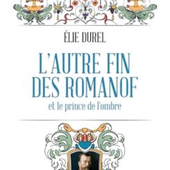 L'AUTRE FIN DES ROMANOF ET LE PRINCE DE L'OMBRE - POCHE