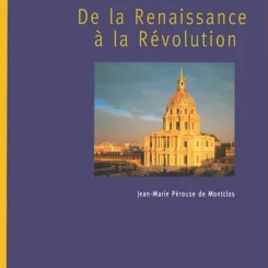HISTOIRE DE L'ARCHITECTURE FRANCAISE - TOME 2 DE LA RENAISSANCE A LA REVOLUTION