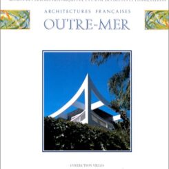 ARCHITECTURES FRANCAISES OUTRE MER